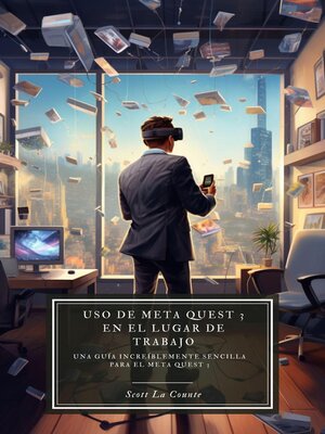 cover image of Uso de Meta Quest 3 en el lugar de trabajo